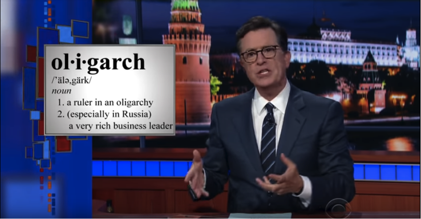 Steven Colbert talking about oligarchs