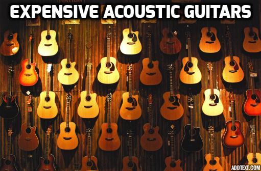 Expensive Acoustic Guitars