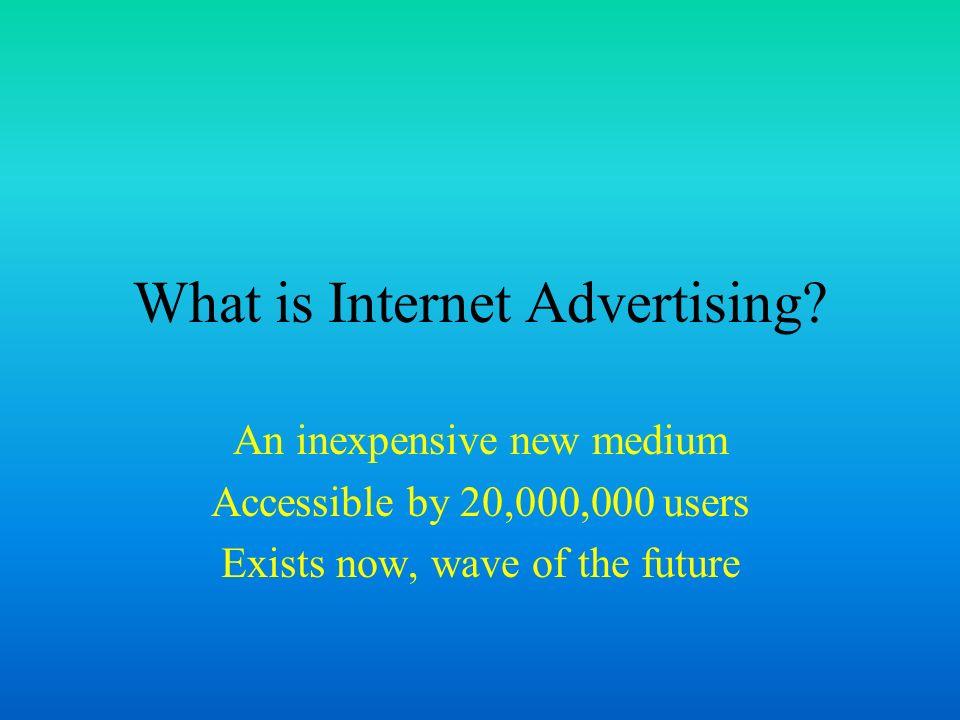 What is Internet Advertising.