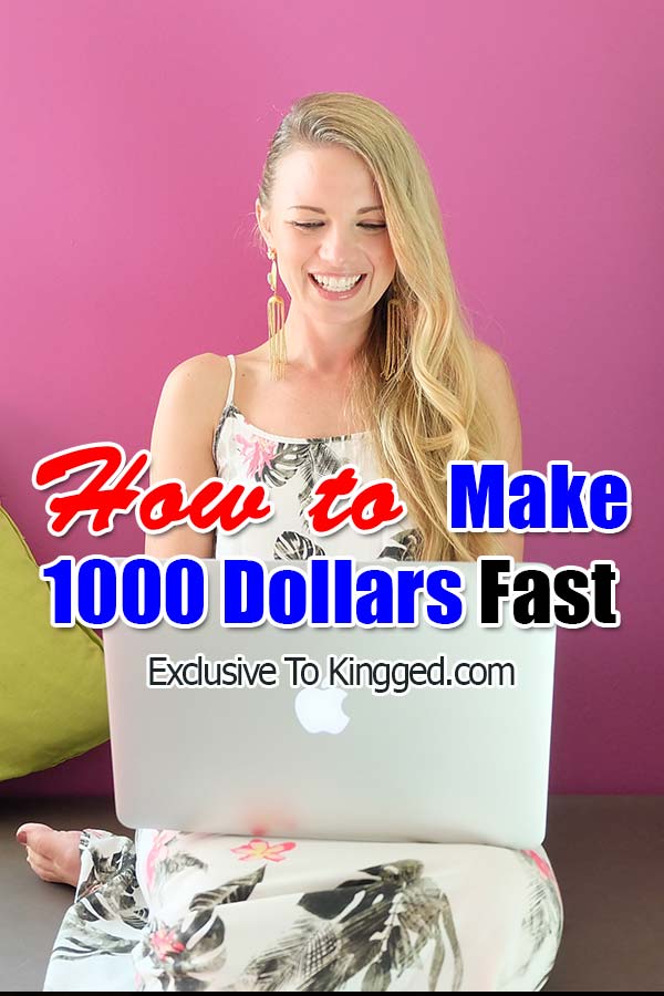 Make 1000 dollars fast