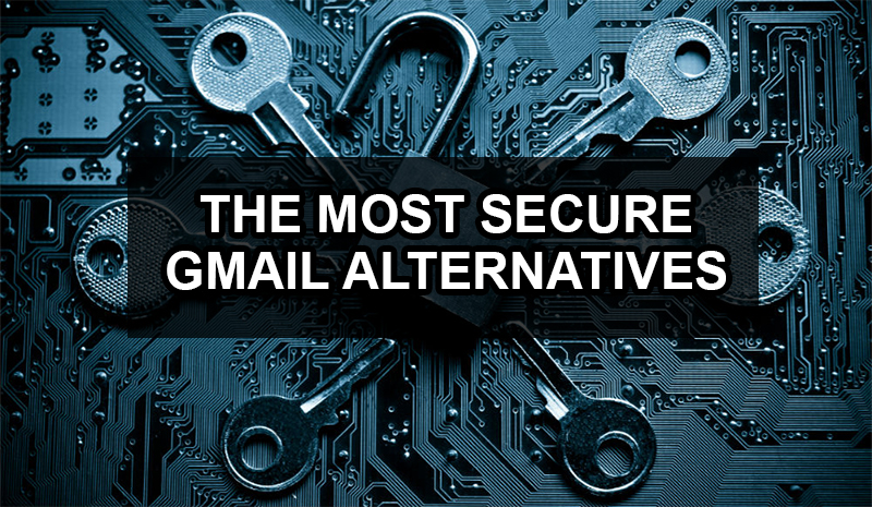 most secure gmail alternatives 2016