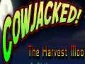 Cowjacked: The Harvest Moo